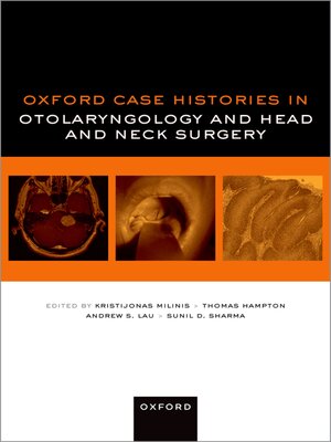 cover image of Oxford Case Histories in Otolaryngology and Head and Neck Surgery